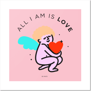 All I am is love Posters and Art